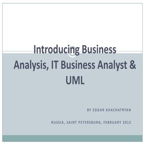 Introducing Business Analysis, IT Business Analyst & UML