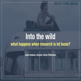 Into the wild: research 'impact' an...