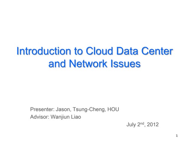 Introduction to Cloud Data Center and Network Issues