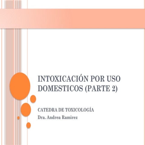 INTOXICACION DOMESTICO 2DA PARCIAL 2da parte.pptx