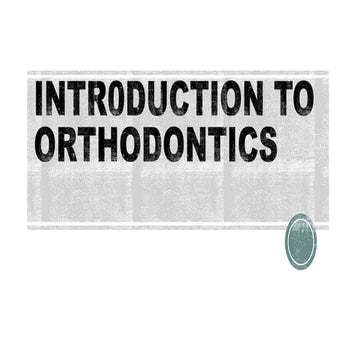 INTR0DUCTION TO ORTHODONTICS.pptx
