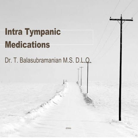 Intra Tympanic Medications