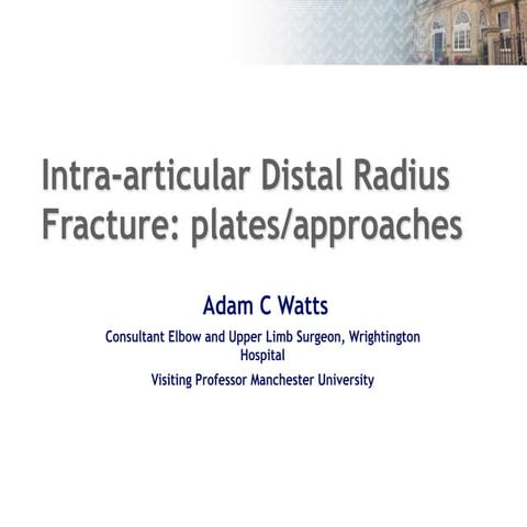 Intra-articular Dista Radius Fracture