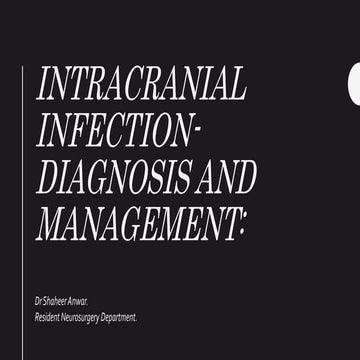 Intracranial infection diagnosis and management | PPTX