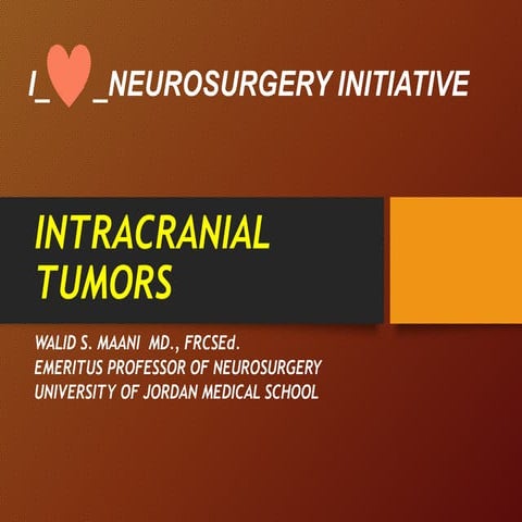 I LOVE NEUROSURGERY INITIATIVE: INTRACRANIAL TUMORS.ppt