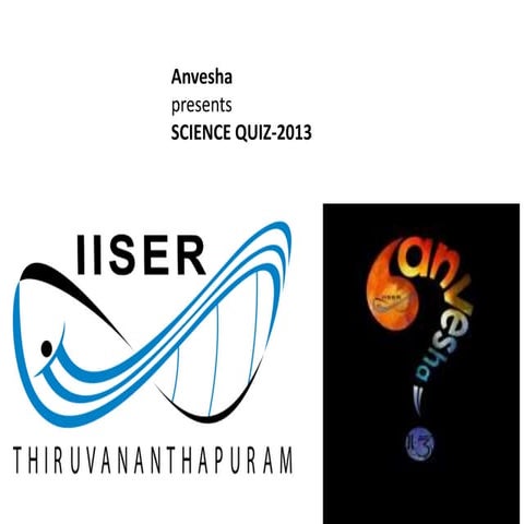 IISER Tvm Science Day Quiz Finals 2013