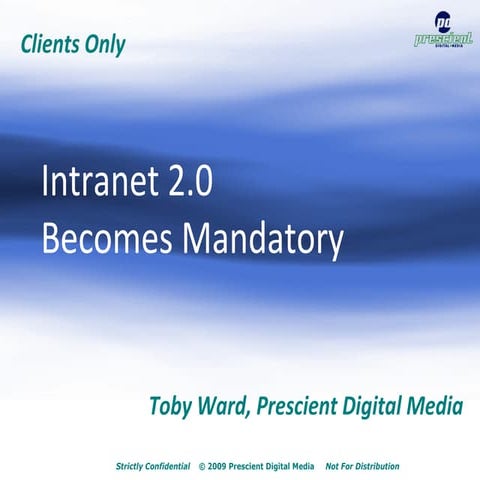 Intranet 2.0 Becomes Mandatory July 21, 2009