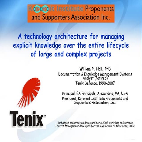 A technology architecture for managing explicit knowledge over the entire lif...