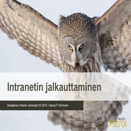Intranetin jalkauttaminen - Sosiaalinen intranet 2014 -seminaari 8.5.2014
