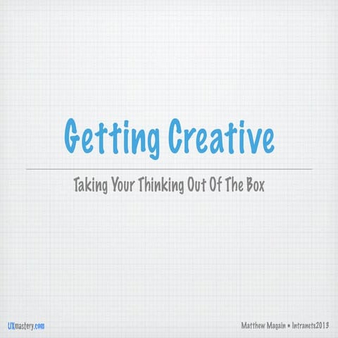 Getting Creative: Taking Your Thinking Out Of The Box