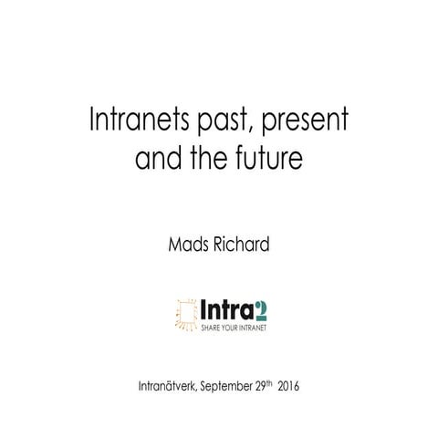 Intranets, past, present and the future