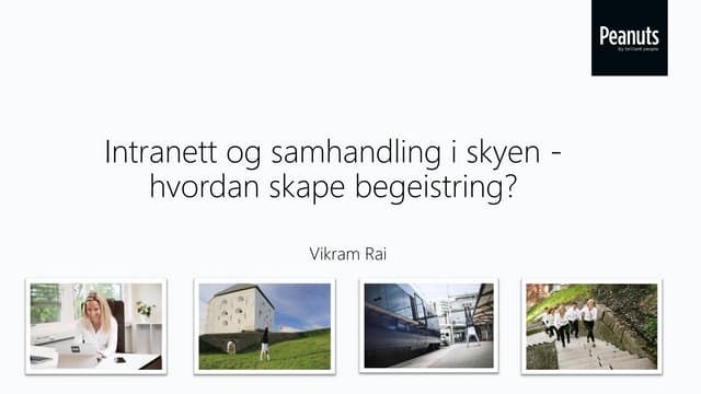 Intranett og samhandling i skyen. Hvordan skape begeistring?
