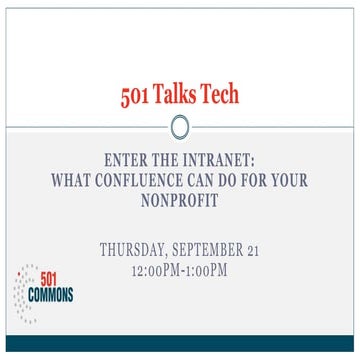 501 Talks Tech presents "Enter the Intranet: What Confluence Can Do for your ...