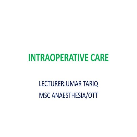Intraoperative care (AGA  UMAR TARIQ)