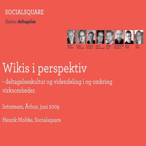 Wikis i perspektiv - deltagelseskultur og videndeling i og omkring virksomheder.