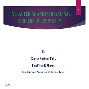 Intrauterine and Intravaginal drug delivery system