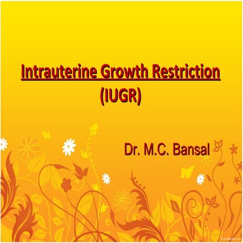 Intrauterine growth restriction