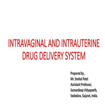 Intravaginal and intrauterine drug delivery system