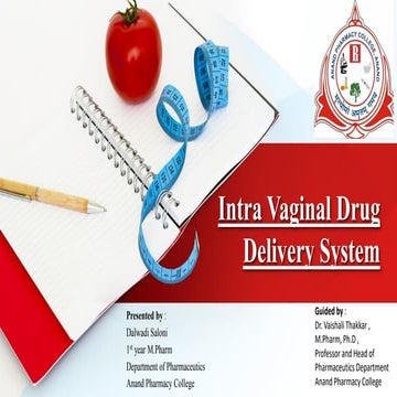 Intra vaginal drug delivery system