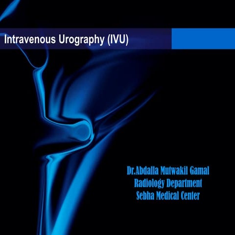 Intravenous urography (IVU)