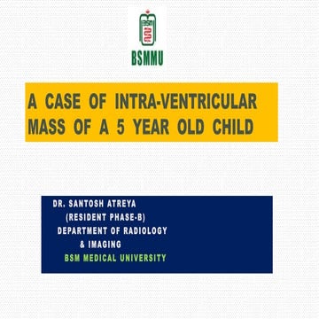 Intraventricular mass (Radiology) of a child {A CASE}