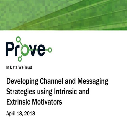 Developing Channel and Messaging Strategies: Intrinsic vs. Extrinsic Motivators
