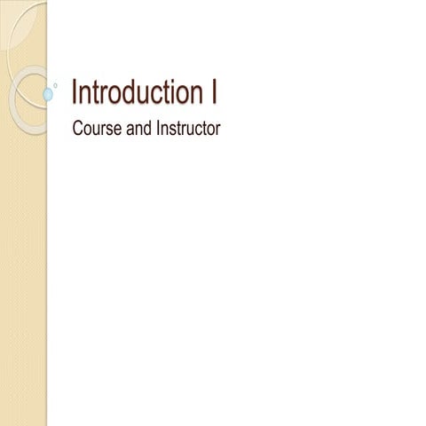 Intro. I: Course and Instructor