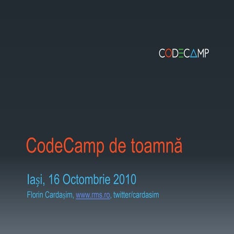 Intro CodeCamp/IASI 16 oct 2010