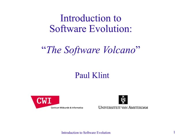 Introduction to Software Evolution: The Software Volcano