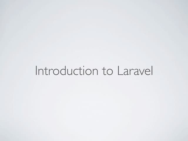 Introduction to Laravel