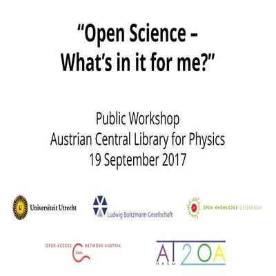 Introduction to "Open Science - What's in it for me?"