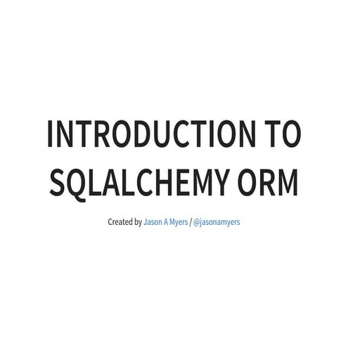 Introduction to SQLAlchemy ORM | PDF | Databases | Computer Software ...