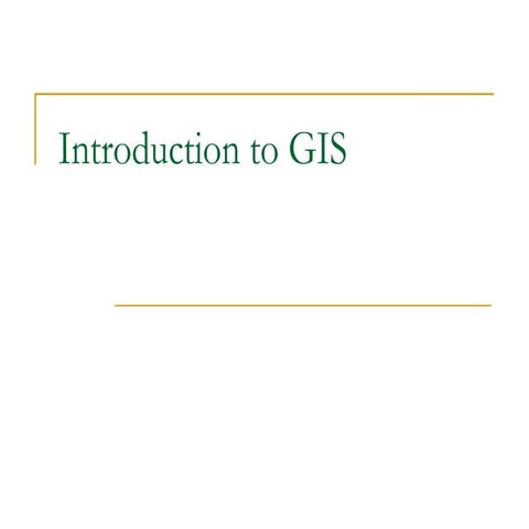 Introduction To GIS