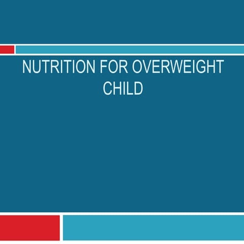 nutrition for overweight child.............