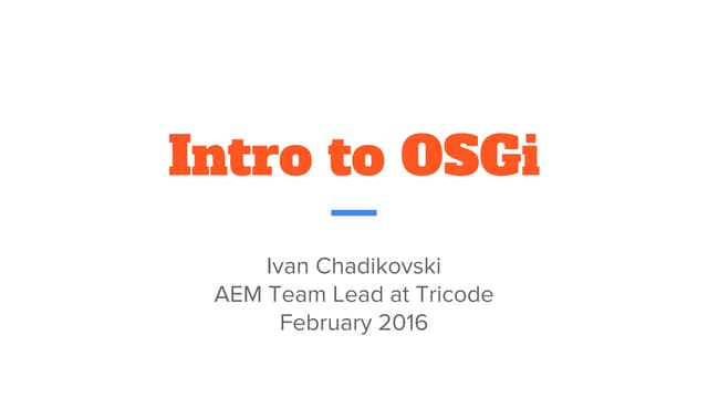 Intro to OSGi