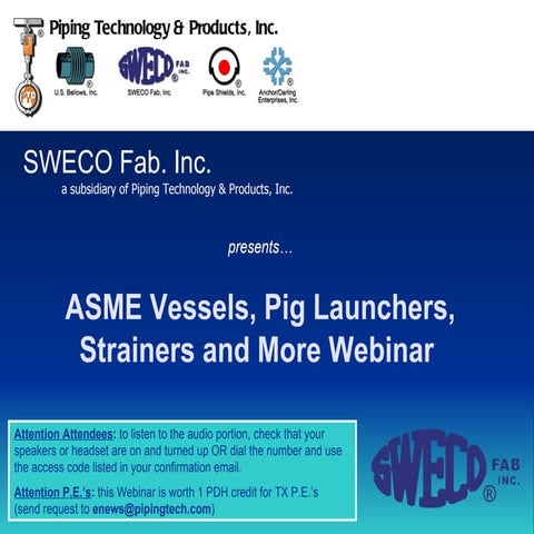 ASME Vessels, Pig Launchers, Strainers and More from Sweco Fab