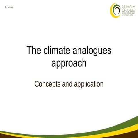 The climate analogues approach: Concepts and application