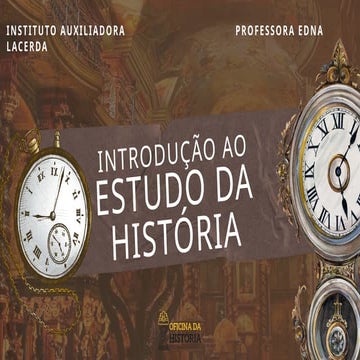Introdução à História: Fundamentos, Fontes e Cronologia para Estudantes ...
