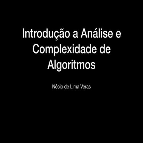 Introdução à analise e complexidade de algoritmos