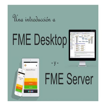 Una introducción a FME Desktop y FME Server | PDF