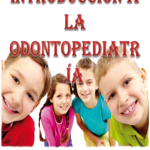 Introducción a la odontopediatria
