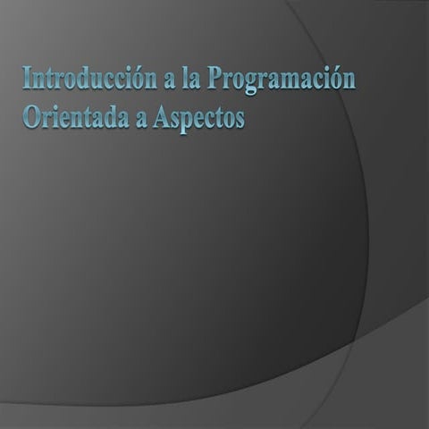 Introducción a la programación orientada a aspectos