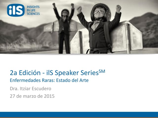 Introducción a las Enfermedades Raras - 27.03.2015