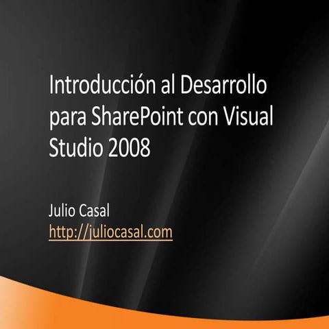 Introducción al Desarrollo para SharePoint con Visual Studio 2008