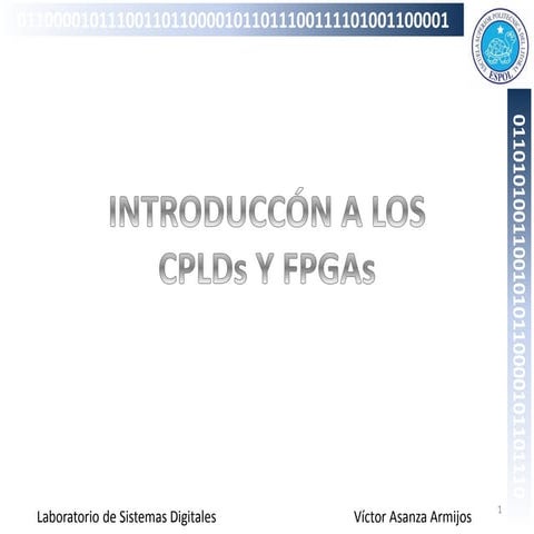 ⭐⭐⭐⭐⭐ INTRODUCCÓN A LOS CPLDs Y FPGAs