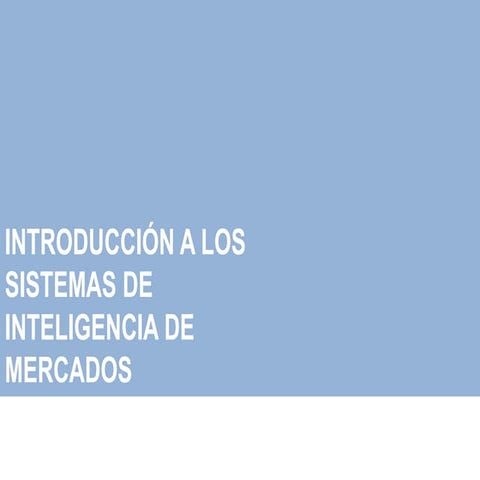 Introducción a los sistemas de inteligencia de mercados