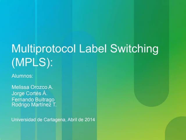 MPLS: Multiprotocol Label Switching