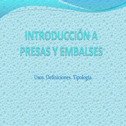 Introducción a presas y embalses