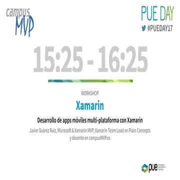 PUE DAY 2017: Introducción a Xamarin