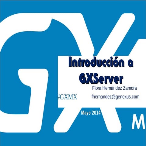 Introducción gxservergxmx flor